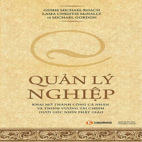 Quản Lý Nghiệp - Geshe Michael Roach