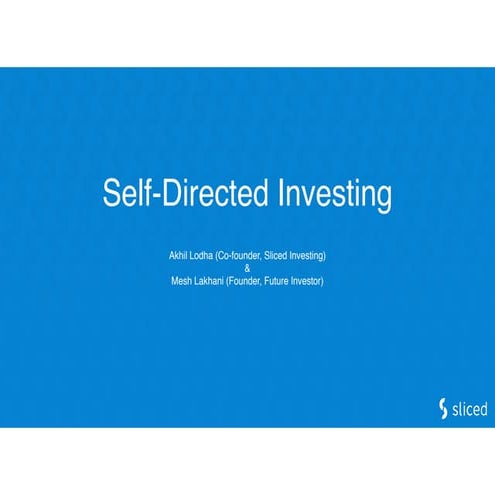 Self-Directed Investing by Akhil Lodha, Co-founder of Sliced Investing, and M...