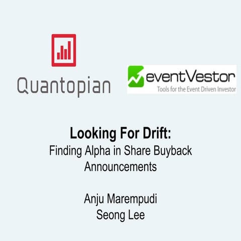 Finding Alpha from Stock Buyback Announcements in the Quantopian Research Pla...