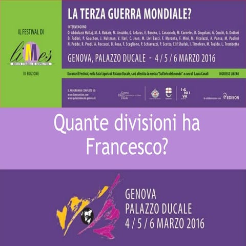 'Quante divisioni ha Francesco' dal Terzo Limes Festival 