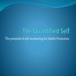 The Future of Quantified Self in He...