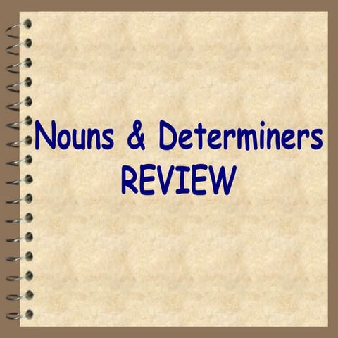 Nouns & Determiners