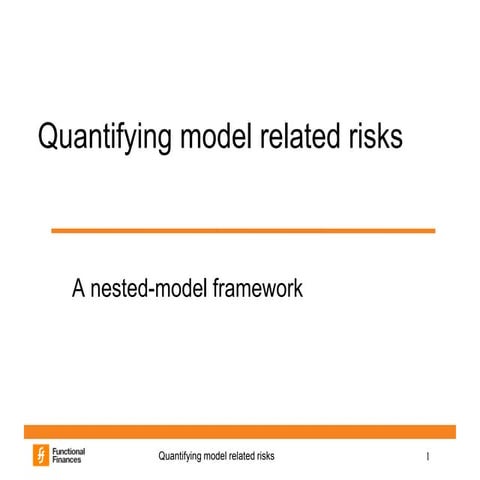 Quantifying Model Related Risks