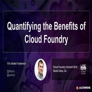 Quantifying the Benefits of Cloud Foundry