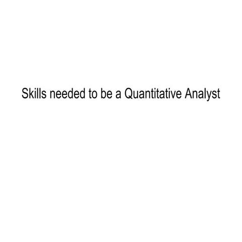 Quantitative Analyst Skills