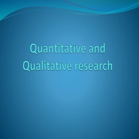 Quantitative and Qualitative research-100120032723-phpapp01.pptx