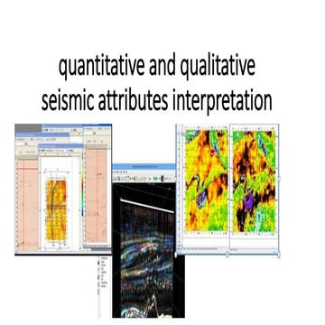 Quantitative and qualitative seismic attributes interpretation