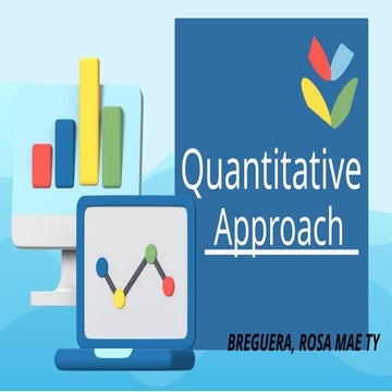 Quantitative Approach, advantages and disadvantage of quantitative ...