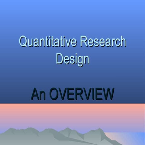 Quantitative research design (report)