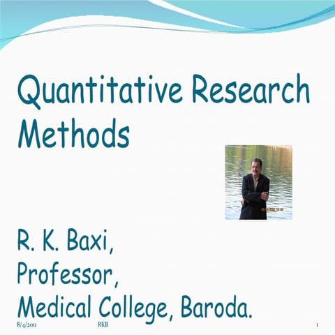 Quantitative research methods in medicine   dr. baxi