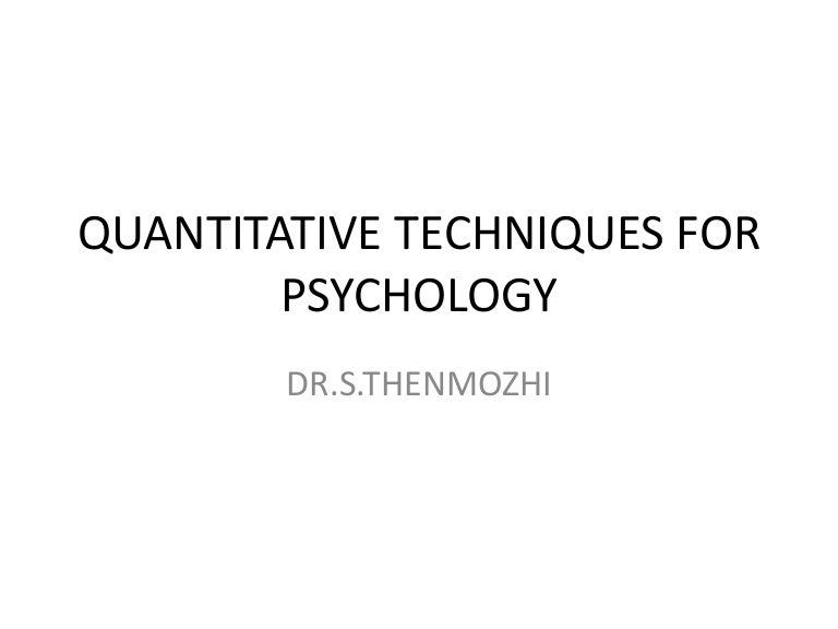 Quantitative techniques for psychology