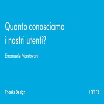 Quanto conosciamo i nostri utenti | Italian Agile Day 2018