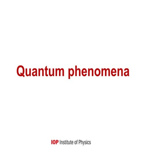 Quantum-phenomena.ppt