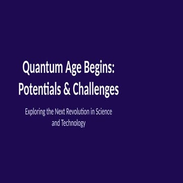 Quantum Age Begins - Potentials and Challenges | PDF