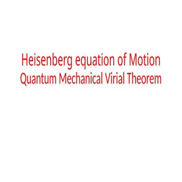 Heisenberg Equation of Motion and Quantum Mechanical Virial Theorem ...