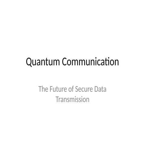 Quantum Communication: A Secure Framework for Future Data Transmission