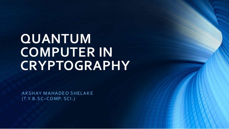 Quantum computer in cryptography