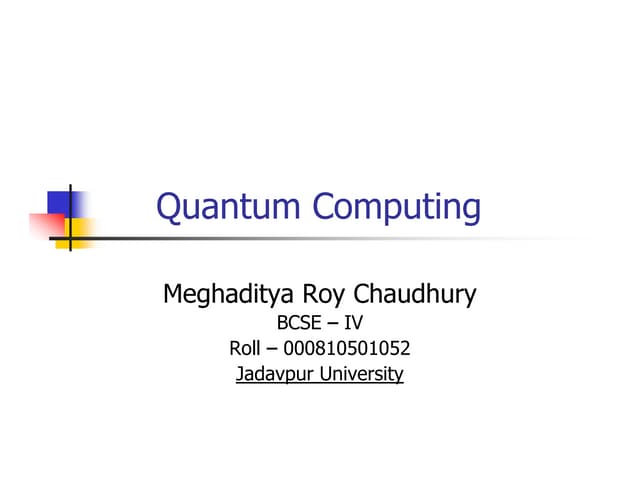 Quantum computing meghaditya