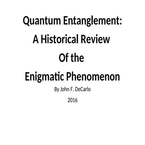 Quantum Entanglement - John F. DeCarlo - 2016.ppt
