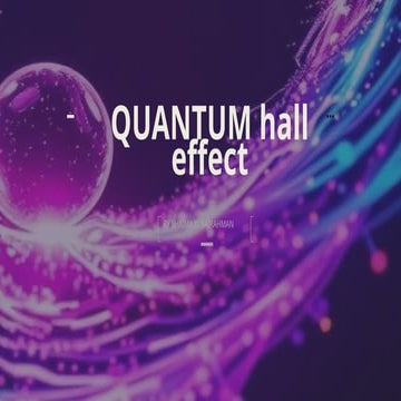 The integral & fractional quantum hall effect | PPTX
