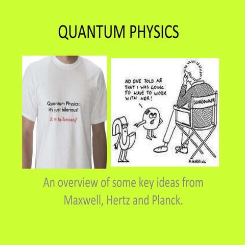 Quantum Physics ,Hertz and Planck ppt