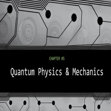 Quantum Physics & Mechanicsiuytrewqasdfg
