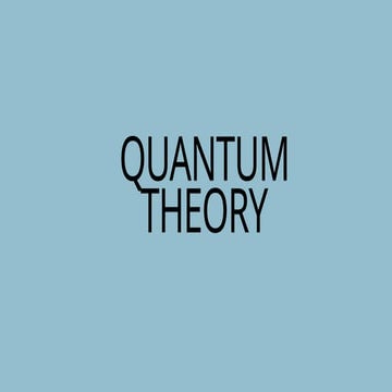 Quantum Theory, Light as Wave and Light as Particles.pptx
