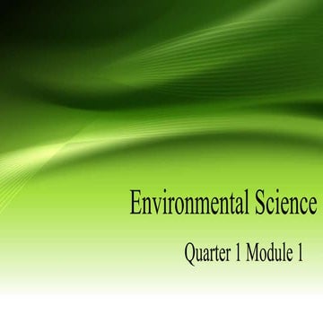 QUARTER 1 MODULE 1 NATURE AND SCOPE OF ENVIRONMENTAL SCIENCE.pptx