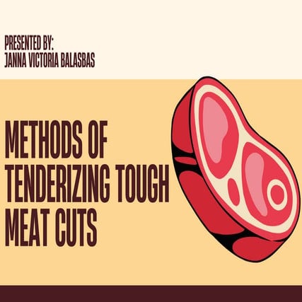 QUARTER 4 - GRADE 10 - COOKERY - METHODS OF TENDERIZING TOUGH CUTS.pdf