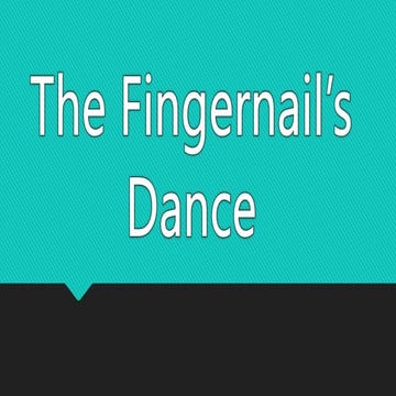 QUARTER 4 PE 8 The Fingernail’s Dance (1).pptx