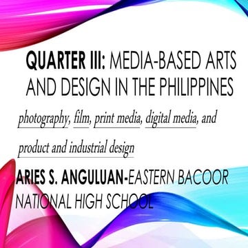 Quarter III. MEDIA-BASED ARTS IN THE PHILIPPINES