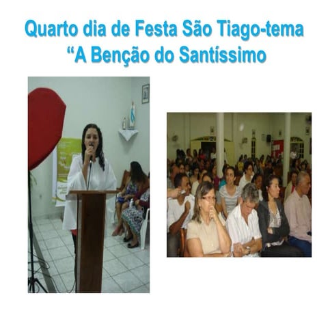 Quarto dia de festa são tiago tema