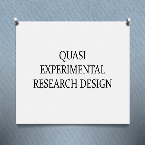 Quasi Experimental Research Design