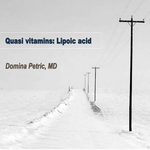 Quasi vitamins, lipoic acid
