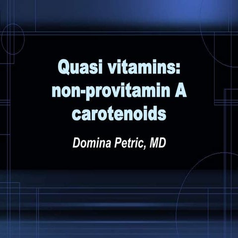 Quasi vitamins, non provitamin a carotenoids