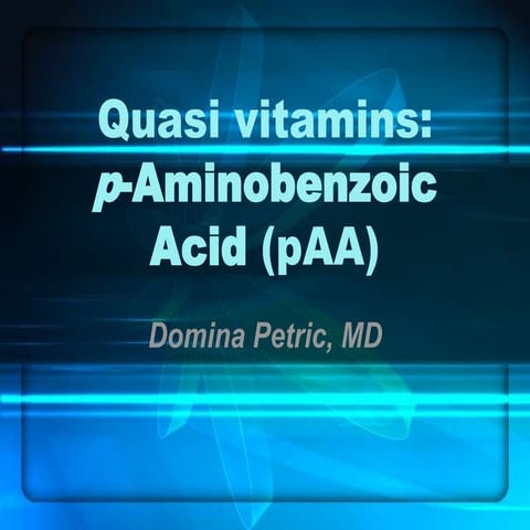 Quasi vitamins, p-aminobenzoic acid