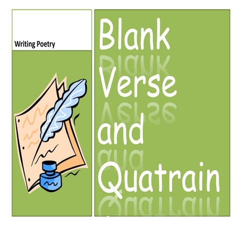Quatrain and blank verse poetry