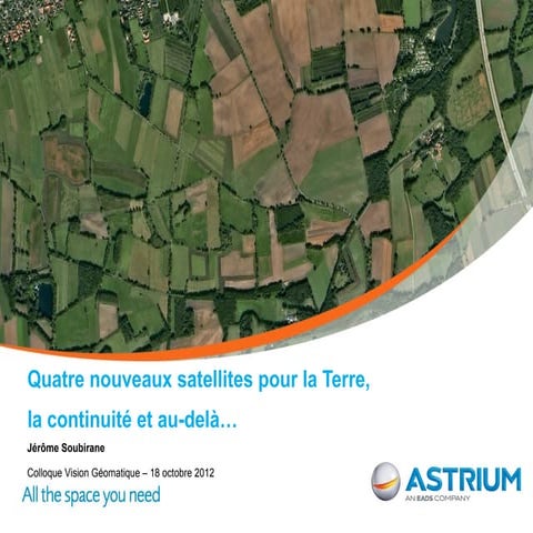 Quatre nouveaux satellites pour la terre la continuité et au-dela