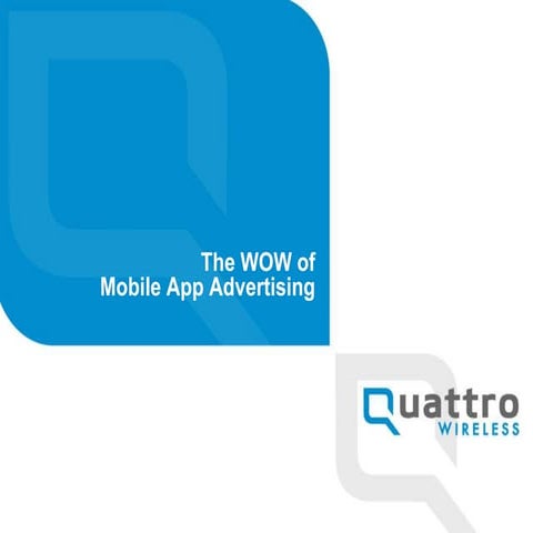 Quattro Wireless Wow Of In App Advertising