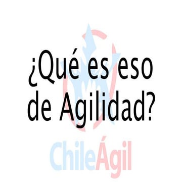 ¿Qué es eso llamado agilidad?