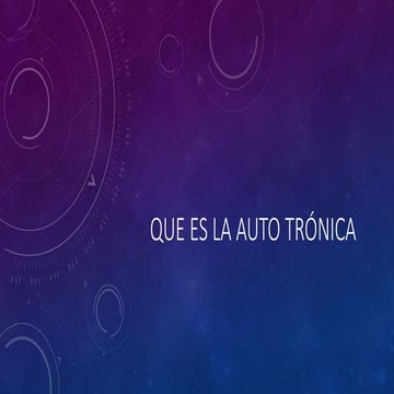 QUE ES LA AUTOTRONICA Y DONDE APLICARLA | PPTX
