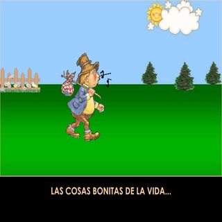 !Que bonita es la vida¡