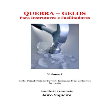Quebra gelos - Volume 1