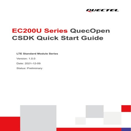 Quectel_EC200U_Series_QuecOpen_CSDK_Quick_Start_Guide_V1.0.0_Preliminary_2021...