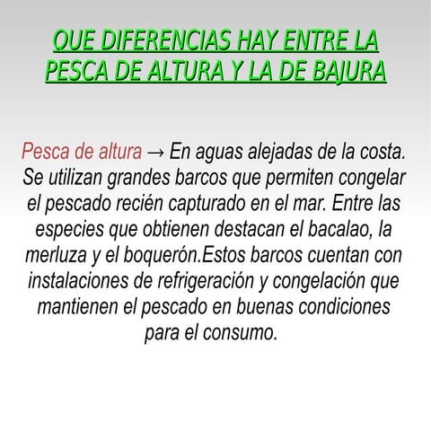 ¿ Que diferencias hay entre la pesca de altura y la de bajura? alba
