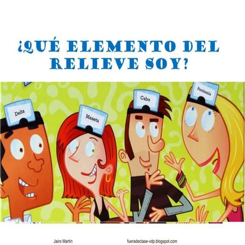 ¿Qué elemento del relieve soy?