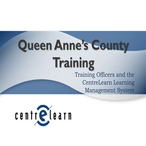 Training Officers and the CentreLearn Classic Learning Management System