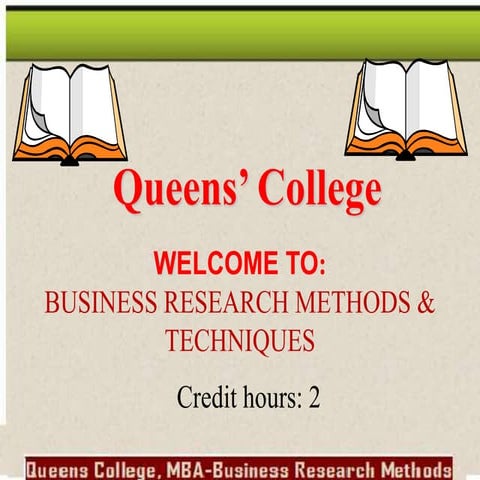 QUEENS COLLEGE  BUSINESS RESEARCH METHODS.pptx