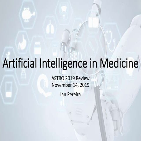 Queen's Grand Rounds - Artificial Intelligence at ASTRO 2019 (Nov 14 2019)