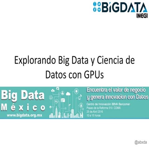 Explorando Big Data y Ciencia de Datos con GPUs